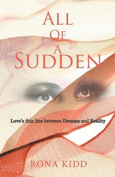 portada All of a Sudden: Love's Thin Line Between Dreams and Reality (in English)