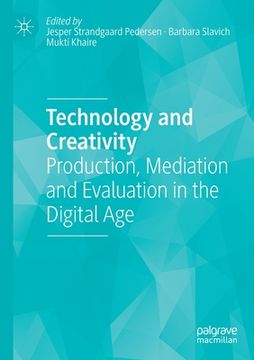 portada Technology and Creativity: Production, Mediation and Evaluation in the Digital Age (en Inglés)