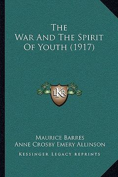 portada the war and the spirit of youth (1917) (in English)