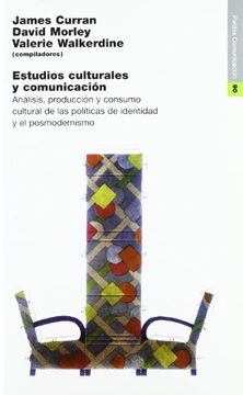 portada Estudios Culturales y Comunicacion: Analisis, Produccion y Consum o Cultural de Politicas de Identidad y el Posmodernismo