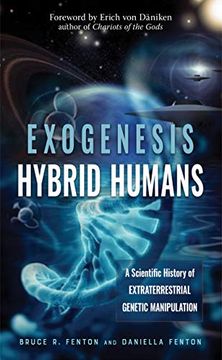 portada Exogenesis: Hybrid Humans: A Scientific History of Extraterrestrial Genetic Manipulation (en Inglés)