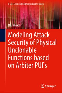 portada Modeling Attack Security of Physical Unclonable Functions Based on Arbiter Pufs (en Inglés)