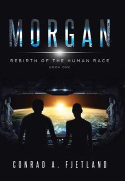 portada Morgan: Rebirth of the Human Race: Book One (en Inglés)