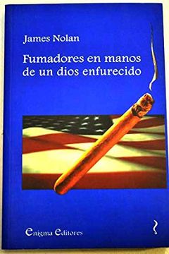 portada Fumadores En Manos De Un Dios Enfurecido (in Spanish)