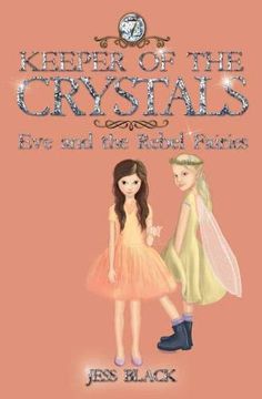 portada Keeper of the Crystals: Eve and the Rebel Fairies (en Inglés)