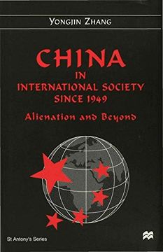 portada China in International Society Since 1949: Alienation and Beyond (st Antony's Series) (en Inglés)