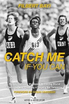 portada Catch me if you Can: Revolutionizing my Sport, Breaking World Records and Creating a Legacy for Tanzania (en Inglés)