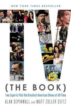 portada Tv (The Book): Two Experts Pick the Greatest American Shows of all Time (in English)