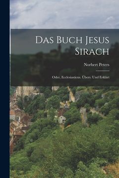 portada Das Buch Jesus Sirach; oder, Ecclesiasticus. Übers. und erklärt (in German)