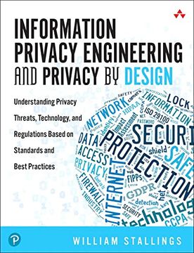 portada Information Privacy Engineering and Privacy by Design: Understanding Privacy Threats, Technology, and Regulations Based on Standards and Best Practices (in English)