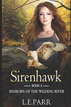 portada Sirenhawk Book 2: Misborn of the Wilding River (en Inglés)