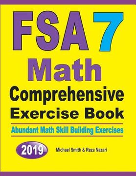 portada FSA 7 Math Comprehensive Exercise Book: Abundant Math Skill Building Exercises (en Inglés)