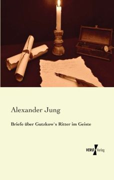 portada Briefe ueber Gutzkow`s Ritter im Geiste (German Edition)