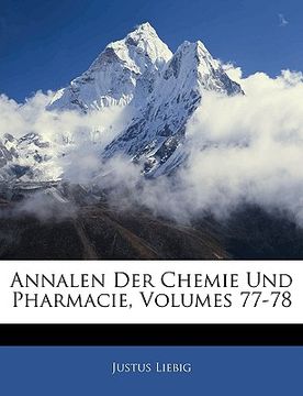 portada Annalen Der Chemie Und Pharmacie, Band LXXVII (in German)