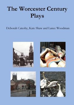 portada The Worcester Century Plays (en Inglés)