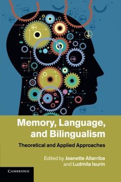 portada Memory, Language, and Bilingualism: Theoretical and Applied Approaches (en Inglés)