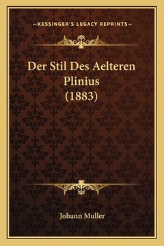portada Der Stil Des Aelteren Plinius (1883) (en Alemán)