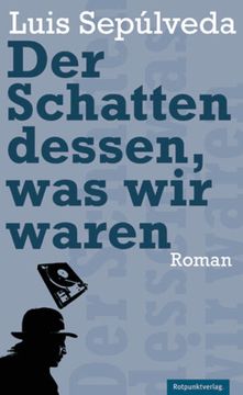 portada Der Schatten Dessen, was wir Waren: Roman. Ausgezeichnet mit dem Premio Primavera de Novela 2009 (en Alemán)
