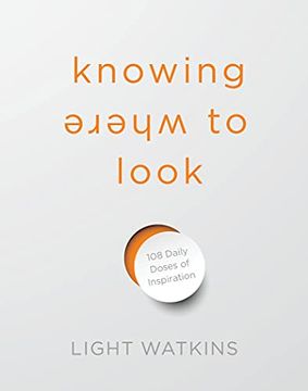 portada Knowing Where to Look: 108 Daily Doses of Inspiration (in English)