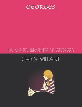 portada Georges: La Vie Tourmentée de Georges (en Francés)
