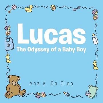 portada Lucas: The Odyssey of a Baby Boy (en Inglés)