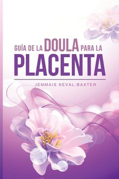 portada Guia de Doula para la Placenta (in Spanish)