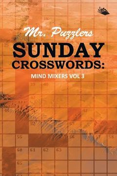portada Mr. Puzzlers Sunday Crosswords: Mind Mixers Vol 3 (en Inglés)