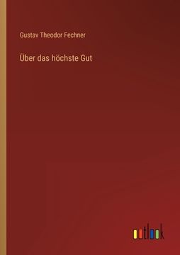 portada Über das höchste Gut (in German)