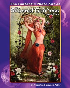 portada The Fantastic Photo art of the Sensual Goddess Tarot Deck (in English)