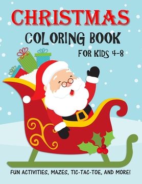 portada Christmas Coloring Book for Kids: Fun Activity and Coloring pages for 4-8 year old boys and girls (en Inglés)