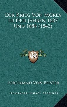 portada Der Krieg Von Morea In Den Jahren 1687 Und 1688 (1843) (en Alemán)