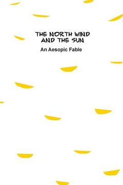 portada The North Wind and The Sun: An Aesopic Fable (en Inglés)
