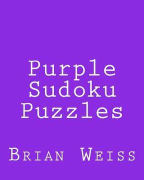 portada Purple Sudoku Puzzles: Fun, Large Grid Sudoku Puzzles (en Inglés)