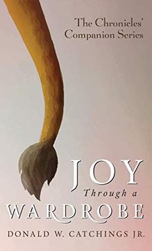 portada Joy Through a Wardrobe (The Chronicles' Companion) (en Inglés)
