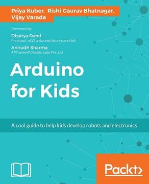 portada Arduino for Kids: A cool guide to help kids develop robots and electronics