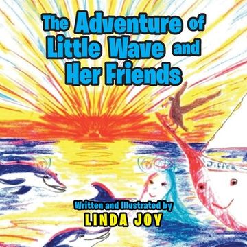 portada The Adventures of Little Wave and Her Friends (en Inglés)