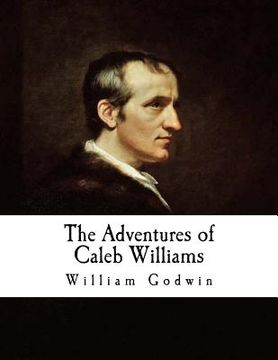 portada The Adventures of Caleb Williams: Things as They Are (en Inglés)