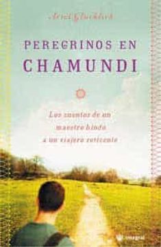 portada Peregrinos en Chamundi: Los Cuentos de un Maestro Hindu a un Viaj ero Reticente (in Spanish)