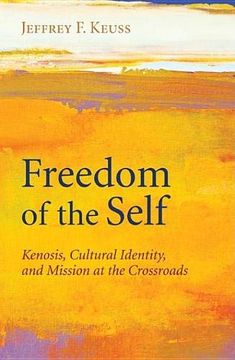 portada Freedom of the Self: Kenosis, Cultural Identity, and Mission at the Crossroads (en Inglés)