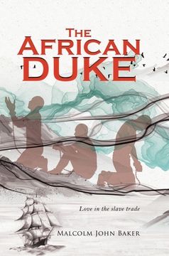portada The African Duke: Love in the slave trade (en Inglés)