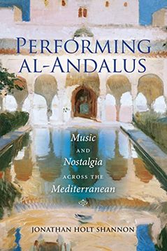 portada Performing al-Andalus: Music and Nostalgia across the Mediterranean (Public Cultures of the Middle East and North Africa)