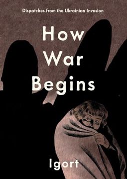 portada How war Begins: Dispatches From the Ukrainian Invasion (in English)