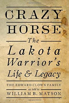 portada Crazy Horse: The Lakota Warrior’S Life & Legacy 