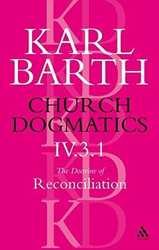 portada Church Dogmatics, Vol. 4, Part 3. 1: The Doctrine of Reconciliation (Volume 4) 