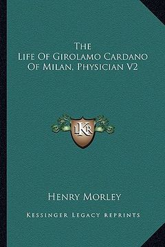 portada the life of girolamo cardano of milan, physician v2