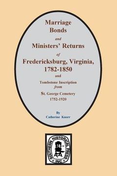 portada Fredericksburg, Virginia 1782-1850, Marriages of. (en Inglés)