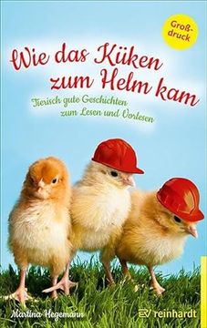 portada Wie das Küken zum Helm Kam: Tierisch Gute Geschichten zum Lesen und Vorlesen (en Alemán)
