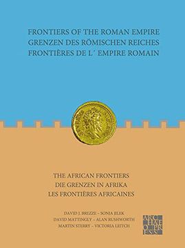 portada Frontiers of the Roman Empire: The African Frontiers: Grenzen Des Romischen Reiches: Die Grenzen in Afrika (en Alemán)