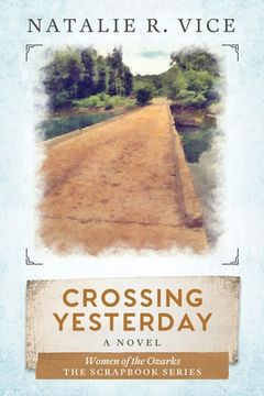 portada Crossing Yesterday: Women of the Ozarks (en Inglés)