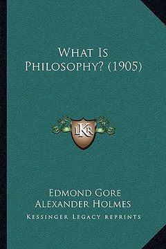 portada what is philosophy? (1905) (en Inglés)